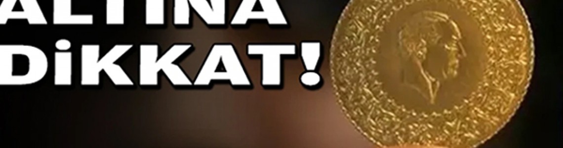 SAHTE ALTIN NASIL ANLAŞILIR?